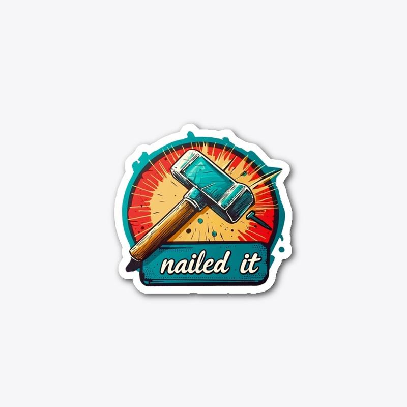 Nailed It Die Cut Sticker